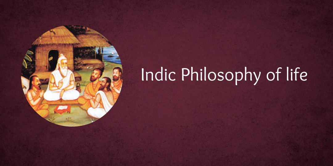 _Indic Philosophy of life Indic Philosophy of Life