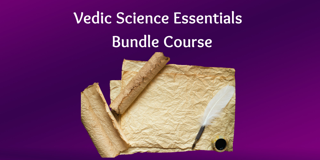 Vedic Science Essentials - Bundle Course