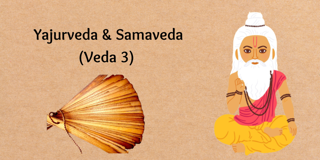 Yajurveda & Samaveda (Veda 3)