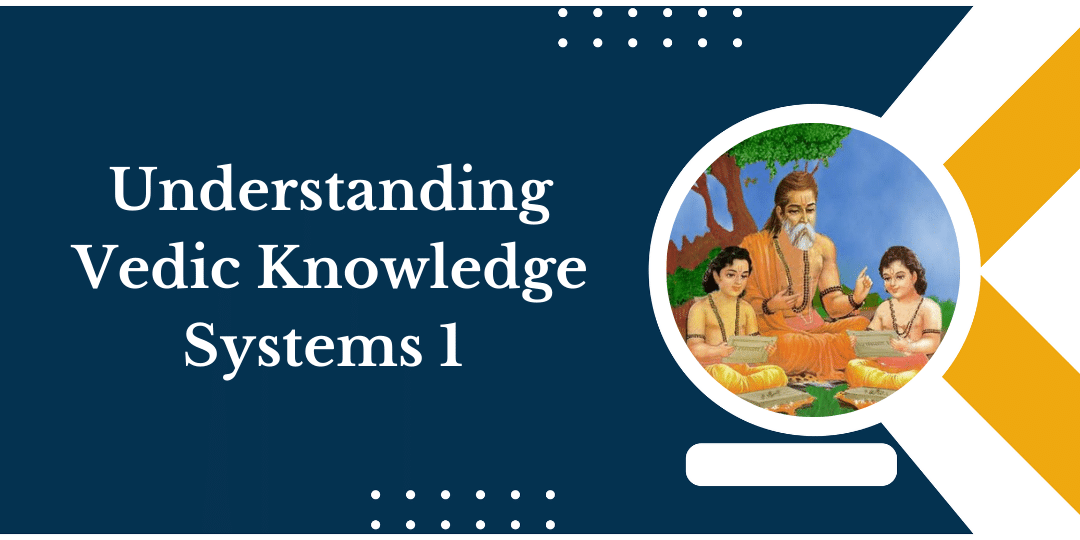 yoga basic (6) Understanding Vedic Knowledge Systems - l
